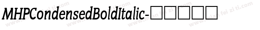 MHPCondensedBoldItalic字体转换