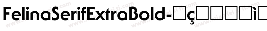 FelinaSerifExtraBold字体转换