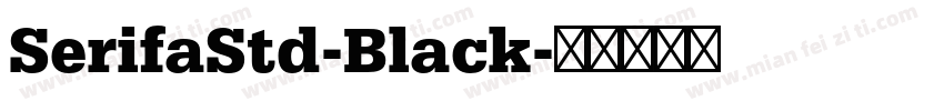 SerifaStd-Black字体转换