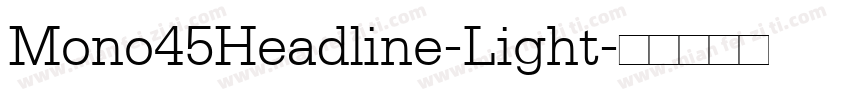 Mono45Headline-Light字体转换