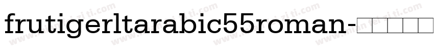 frutigerltarabic55roman字体转换