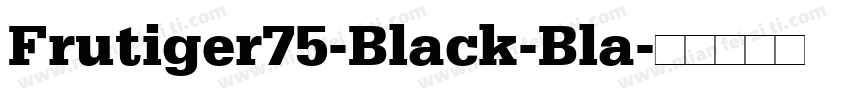 Frutiger75-Black-Bla字体转换