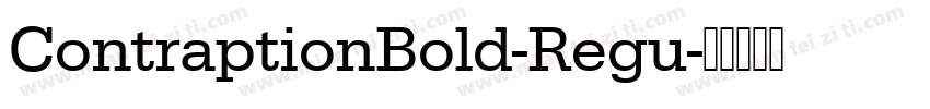 ContraptionBold-Regu字体转换
