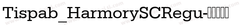 Tispab_HarmorySCRegu字体转换