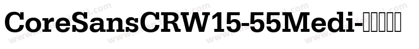 CoreSansCRW15-55Medi字体转换