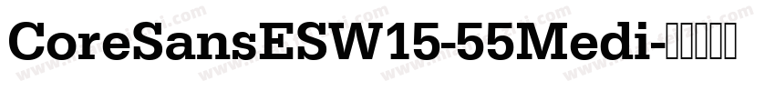 CoreSansESW15-55Medi字体转换