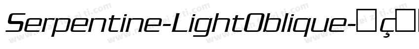 Serpentine-LightOblique字体转换
