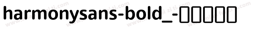 harmonysans-bold_字体转换