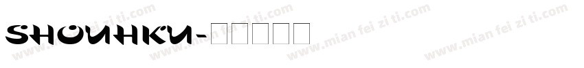 SHOUHKU字体转换