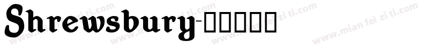 Shrewsbury字体转换