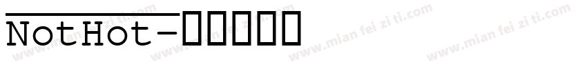 NotHot字体转换