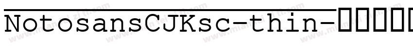 NotosansCJKsc-thin字体转换