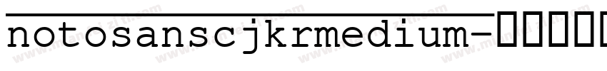 notosanscjkrmedium字体转换