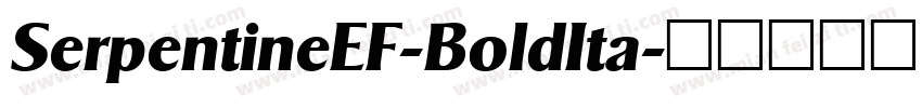 SerpentineEF-BoldIta字体转换