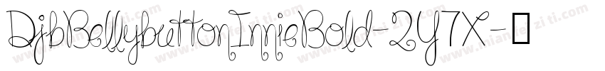 DjbBellybuttonInnieBold-2Y7X字体转换