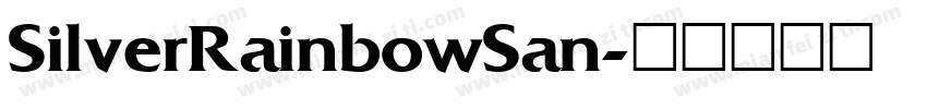 SilverRainbowSan字体转换