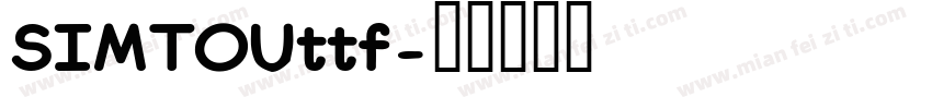 SIMTOUttf字体转换