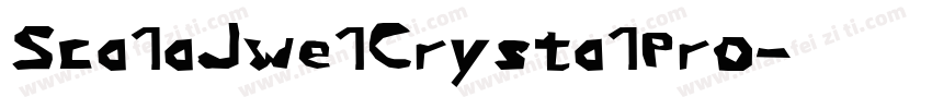 Sca1aJwe1Crysta1Pro字体转换