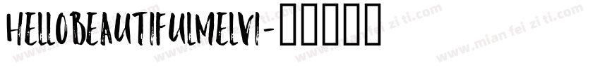HelloBeautifulMelvi字体转换