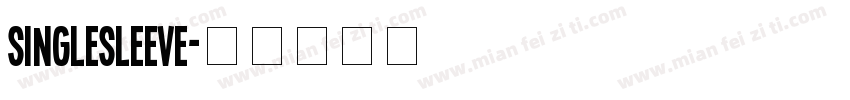 SingleSleeve字体转换