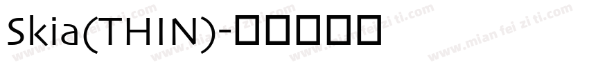 Skia(THIN)字体转换