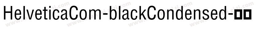 HelveticaCom-blackCondensed字体转换