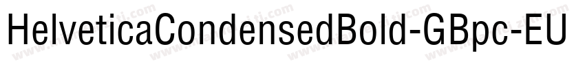 HelveticaCondensedBold-GBpc-EUC-H字体转换