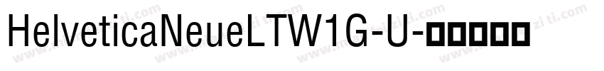 HelveticaNeueLTW1G-U字体转换