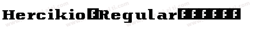 Hercikio-Regular字体转换