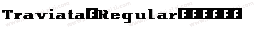 Traviata-Regular字体转换