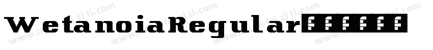 WetanoiaRegular字体转换