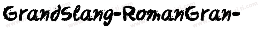 GrandSlang-RomanGran字体转换
