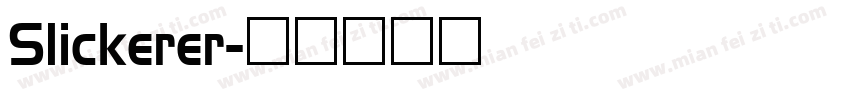Slickerer字体转换