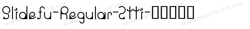 Slidefu-Regular-2tti字体转换