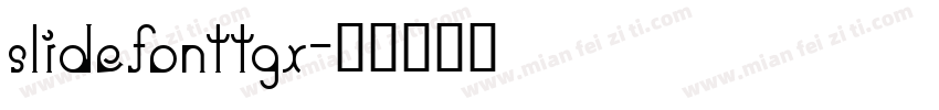 slidefonttgx字体转换