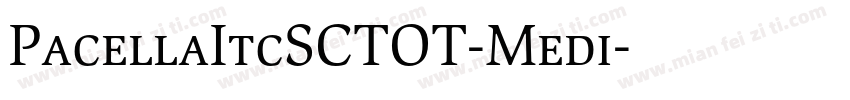 PacellaItcSCTOT-Medi字体转换