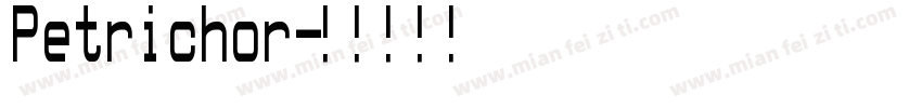 Petrichor字体转换