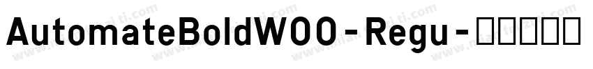 AutomateBoldW00-Regu字体转换