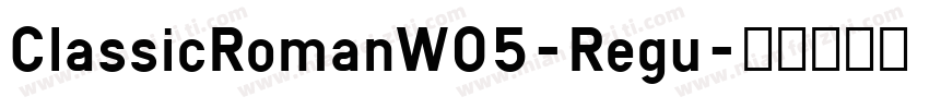 ClassicRomanW05-Regu字体转换