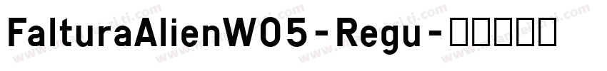 FalturaAlienW05-Regu字体转换