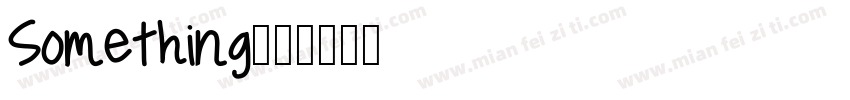 Something字体转换