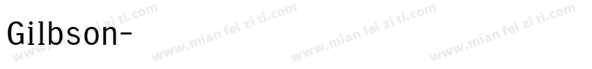 Gilbson字体转换