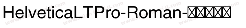 HelveticaLTPro-Roman字体转换