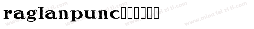 raglanpunc字体转换