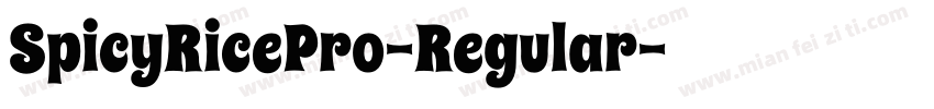 SpicyRicePro-Regular字体转换