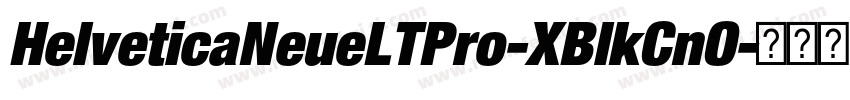 HelveticaNeueLTPro-XBlkCnO字体转换