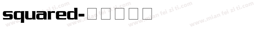squared字体转换