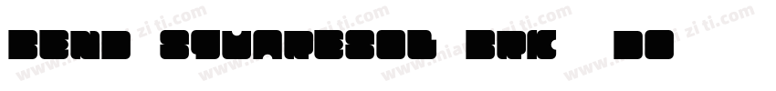 Bend2SquaresOl1Brk-2do8字体转换