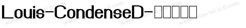 Louis-CondenseD字体转换