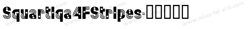 Squartiqa4FStripes字体转换